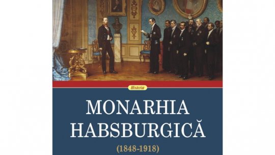 Ultimele decenii ale Monarhiei Habsburgice: Relații politice și diplomatice